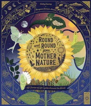 Round and Round Goes Mother Nature. 48 Stories of Life Cycles Around the World, Hardback/***