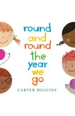 Round and Round the Year We Go - Carter Higgins