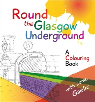 Round the Glasgow Underground. A Colouring Book, Paperback/Rab McPhee