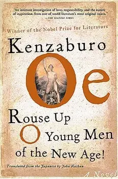 Rouse Up O Young Men of the New Age!, Paperback/Kenzaburo Oe