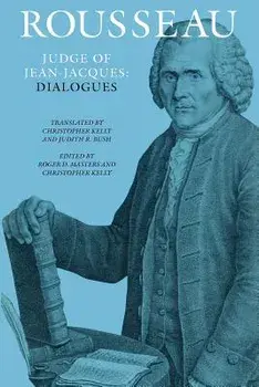 Rousseau, Judge of Jean-Jacques: Dialogues, Paperback/Jean-Jacques Rousseau