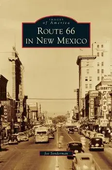 Route 66 in New Mexico, Hardcover/Joe Sonderman
