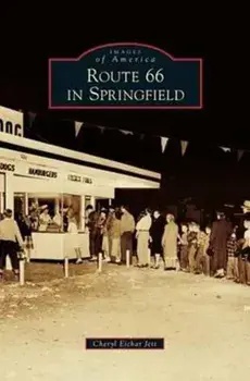 Route 66 in Springfield, Hardcover/Cheryl Jett