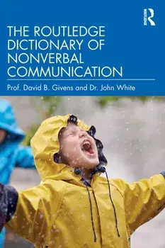 Routledge Dictionary of Nonverbal Communication, Paperback/John White