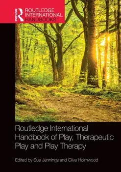 Routledge International Handbook of Play, Therapeutic Play and Play Therapy, Paperback/***