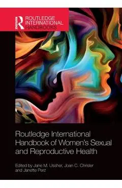 Routledge International Handbook of Women's Sexual and Reproductive Health - Jane M. Ussher