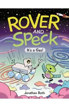 Rover and Speck: It's a Gas! - Jonathan Roth