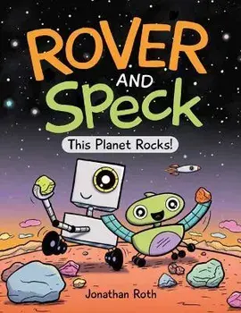 Rover and Speck: This Planet Rocks!, Hardcover/Jonathan Roth