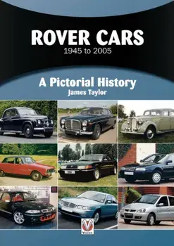 Rover Cars 1945 to 2005. A Pictorial History, Paperback/James Taylor