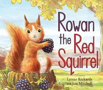 Rowan the Red Squirrel, Paperback/Lynne Rickards