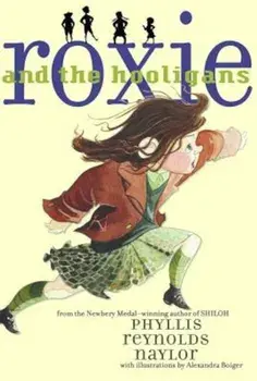 Roxie and the Hooligans, Paperback/Phyllis Reynolds Naylor