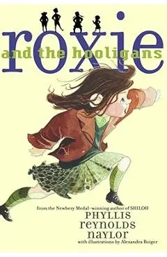 Roxie and the Hooligans - Phyllis Reynolds Naylor