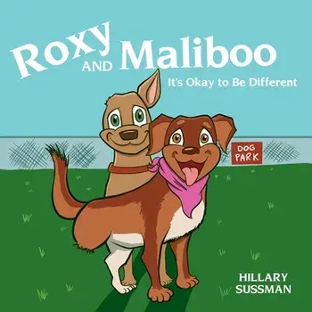 Roxy and Maliboo: It's Okay to Be Different, Paperback/Hillary Sussman