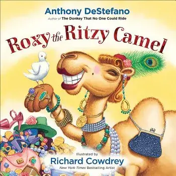 Roxy the Ritzy Camel, Hardcover/Anthony DeStefano
