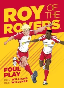 Roy of the Rovers. Foul Play (Comic 2), Paperback/Ben Willsher