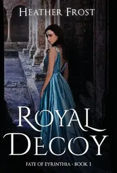 Royal Decoy, Hardcover/Heather Frost