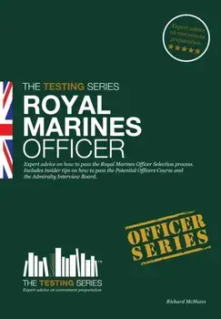Royal Marines Officer Workbook. How to Pass the Selection Process Including AIB, POC, Interview Questions, Planning Exercises and Scoring Criteria, Paperback/Richard McMunn