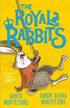 Royal Rabbits, Paperback/Simon Sebag Montefiore