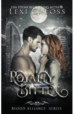 Royally Bitten - Lexi C. Foss