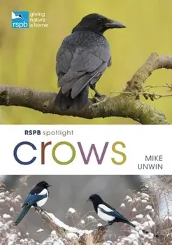 RSPB Spotlight Crows, Paperback/Mike Unwin