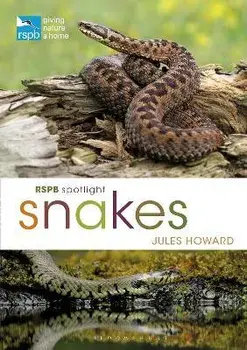 RSPB Spotlight Snakes, Paperback/Jules Howard
