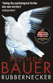 Rubbernecker, Paperback/Belinda Bauer