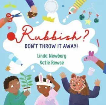 Rubbish?. Don't Throw It Away!, Hardback/***