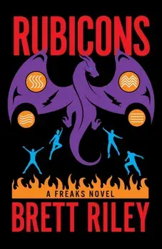 Rubicons. A Freaks Novel, Paperback/Brett Riley