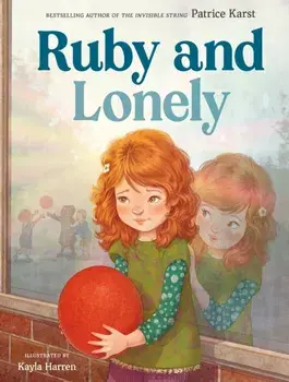 Ruby and Lonely, Hardback/Patrice Karst