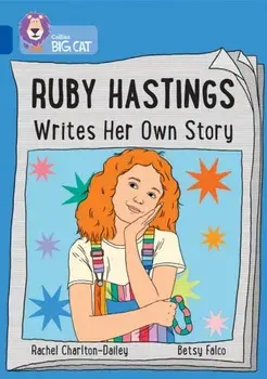 Ruby Hastings Writes Her Own Story. Band 16/Sapphire, Paperback/Rachel Charlton-Dailey