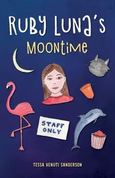 Ruby Luna's Moontime: A girls' book about starting periods, Paperback/Tessa Venuti Sanderson