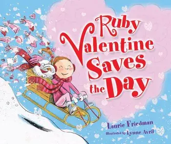 Ruby Valentine Saves the Day/Laurie Friedman