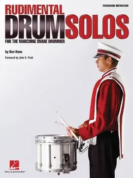 Rudimental Drum Solos for the Marching Snare Drum/Ben Hans