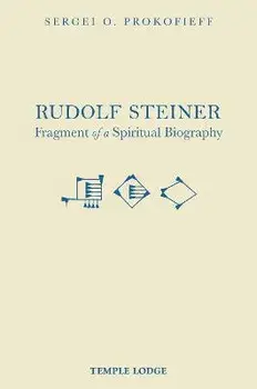 Rudolf Steiner, Fragment of a Spiritual Biography, Paperback/Sergei O. Prokofieff