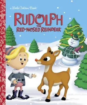 Rudolph the Red-Nosed Reindeer (Rudolph the Red-Nosed Reindeer), Hardcover/Rick Bunsen