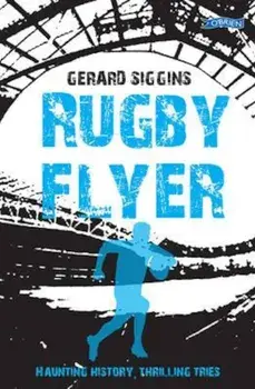 Rugby Flyer, Paperback/Gerald Siggins