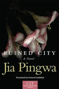 Ruined City, Paperback/Jia Pingwa