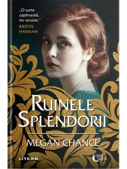 Ruinele splendorii/Megan Chance