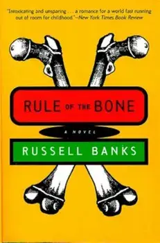 Rule of the Bone: Novel, Paperback/Russell Banks