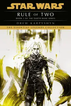Rule of Two: Star Wars Legends (Darth Bane), Paperback/Drew Karpyshyn