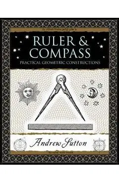 Ruler and Compass - Andrew Sutton