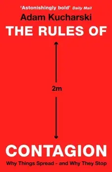 Rules of Contagion. Why Things Spread - and Why They Stop, Paperback/Adam Kucharski
