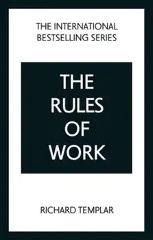 Rules of Work. 5 ed, Paperback/Richard Templar