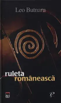 Ruleta romaneasca/Leo Butnaru