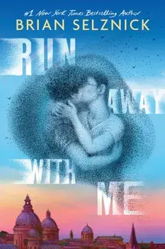 Run Away With Me, Hardback/Brian Selznick