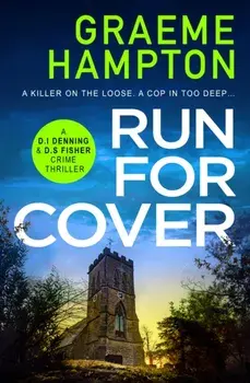 Run For Cover. An unputdownable, gripping crime thriller, Paperback/Graeme Hampton