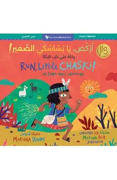 Run, Little Chaski! (Bilingual Arabic & English) - Mariana Llanos
