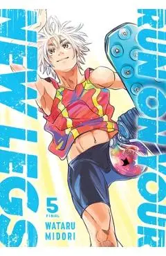 Run on Your New Legs, Vol. 5 - Wataru Midori