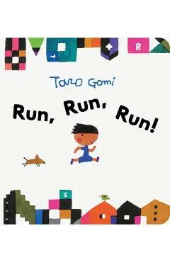 Run, Run, Run! - Taro Gomi