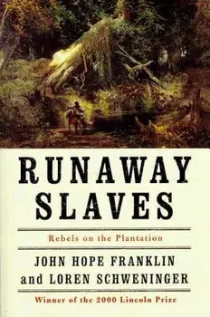 Runaway Slaves: Rebels on the Plantation, Paperback/John Hope Franklin